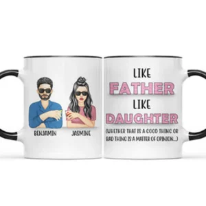 Good Thing Or Bad Thing Daughter Version - Gift For Father - Personalized Custom Accent Mug - Black M0505212035