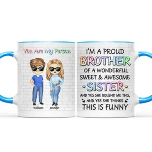 Family Proud Brother Of A Wonderful & Sweet Sister - Gift For Siblings - Personalized Custom Accent Mug - Black M0505212042