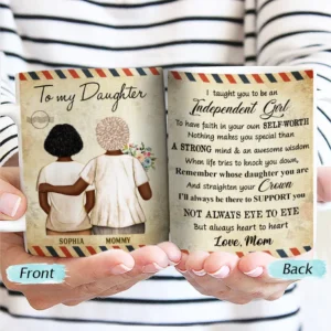 Be An Independent Girl Mom Daughter - Family Gift - Personalized Custom White Edge-to-Edge Mug