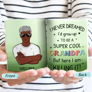Never Dreamed I'd Grow Up To Be - Gift For Family Members - Personalized Custom White Edge-to-Edge Mug
