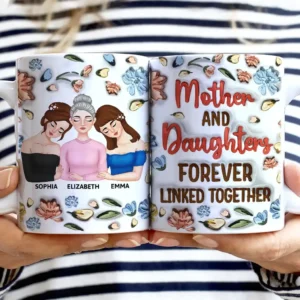 Mother & Daughter Forever Linked Together - 3D Inflated Effect Printed Mug, Personalized White Edge-to-Edge Mug
